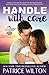 Handle With Care (Wounded Warriors Book 2)
