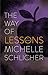 The Way of Lessons by Michelle Schlicher