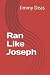 Ran Like Joseph (A Mark Thomas Novel)