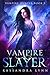 Vampire Slayer (Vampire Hunter Book 5)