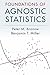 Foundations of Agnostic Statistics