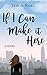 If I Can Make It Here by Jamie    Rose
