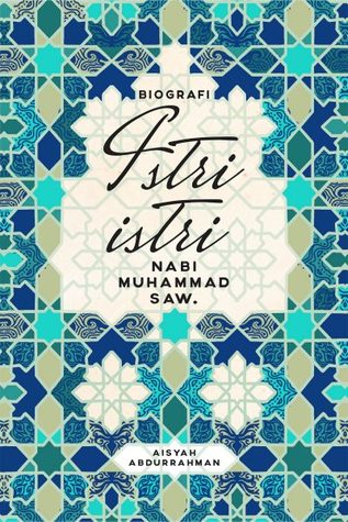 Biografi Istri Istri Nabi Muhammad SAW