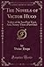 The Novels of Victor Hugo, Vol. 13: Toilers of the Sea (Part Two), And, Ninety-Three (Part One) (Classic Reprint)