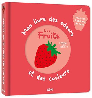 MON PREMIER LIVRE DES ODEURS ET DES COULEURS - FRUITS (Hardcover)