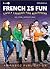 French Is Fun: Book 1, Fift...