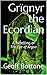 Grïgnyr the Ecordian: A Ret...