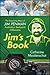 Jim's Book: The Surprising Story of Jim Penman - Australia's Backyard Millionaire