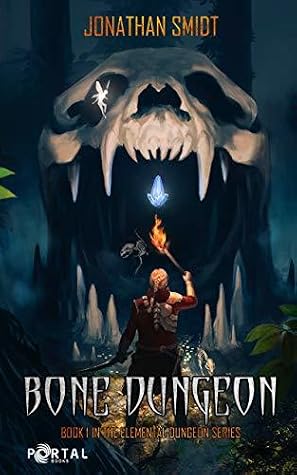Bone Dungeon by Jonathan Smidt book cover