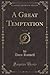 A Great Temptation, Vol. 1 ...