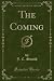 The Coming