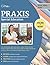 Praxis Special Education Core Knowledge and Applications (5354) Study Guide: Praxis II Special Education Exam Prep for Mild to Moderate (5543), & Severe to Profound Applications (5545)