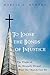 To Loose the Bonds of Injustice by Marcia A. Murphy
