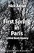 First Spring in Paris