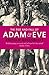 Rise And Fall Of Adam And Eve