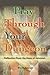 Pray Through Your Dungeon: ...