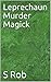 Leprechaun Murder Magick