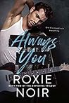 Always You by Roxie Noir