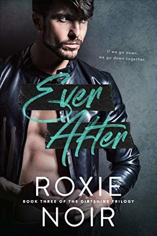 Ever After (Dirtshine, #3)
