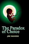 The Paradox of Choice: A Short Story (Vasicek Free Library Book 7) Book cover for The Paradox of Choice: A Short Story (Vasicek Free Library Book 7)