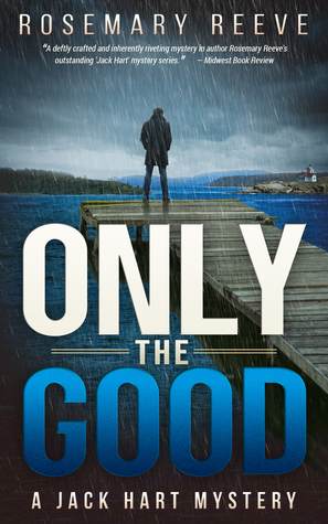 Only the Good: A Jack Hart Mystery (Jack Hart Mysteries Book 3)