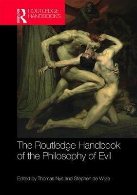 The Routledge Handbook of the Philosophy of Evil (Hardcover)