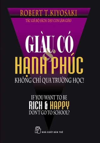 Giàu có và hạnh phúc - không chỉ qua trường học! (Unknown Binding)