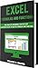 Excel Formulas and Functions: For Complete Beginners, Step-By-Step Illustrated Guide to Master Formulas and Functions