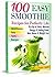 100 Smoothie Recipes for Perfectly Life by Anna Light