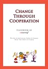 Change through Cooperation – Handbook of Reteaming Coaching Change through Cooperation – Handbook of Reteaming Coaching