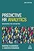 Predictive HR Analytics: Mastering the HR Metric