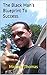 The Black Man's Blueprint T...