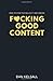 F*cking Good Content