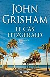 Le Cas Fitzgerald by John Grisham