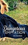 A Dangerous Temptation by Jillian Eaton