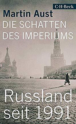 Die Schatten des Imperiums. Russland seit 1991 (Paperback)