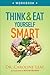 Think and Eat Yourself Smart Workbook: A Neuroscientific Approach to a Sharper Mind and Healthier Life