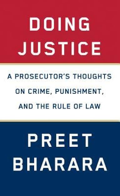 Doing Justice: A Prosecutor's Thoughts on Crime, Punishment, and the Rule of Law
