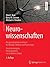 Neurowissenschaften: Ein Grundlegendes Lehrbuch Für Biologie, Medizin Und Psychologie