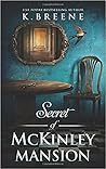 Secret of McKinley Mansion by K.F. Breene