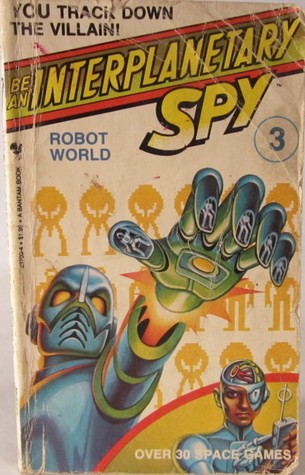 Robot World (Be an Interplanetary Spy, #3)