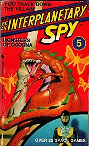 Monsters of Doorna (Be an Interplanetary Spy, #5)