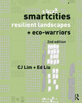 Smartcities, Resilient Landscapes and Eco-Warriors: resilient Landscapes + eco-warriors