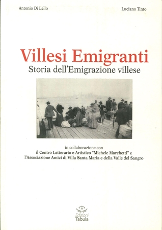Villesi emigranti. Storie di emigrazione a Villa Santa Maria