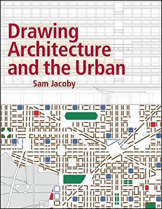 Drawing Architecture and the Urban (Kindle Edition)