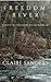 Freedom River: a novel of the Underground Railroad