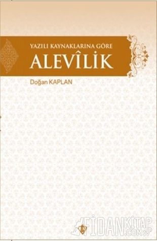 Yazılı Kaynaklarına Göre Alevilik (Paperback)