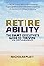 Retireability: The Smart Ex...