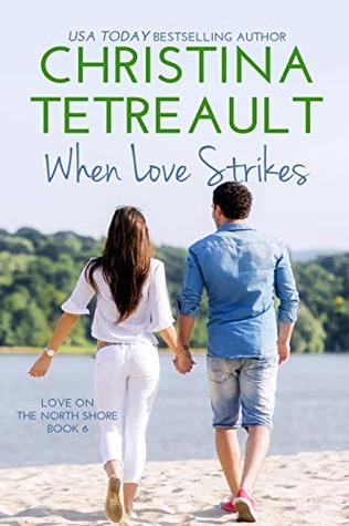 When Love Strikes (Love On The North Shore, #6)