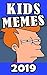 Memes: Kids Memes : Funniest Kids Memes 2019